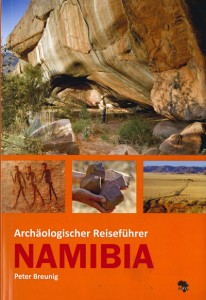 Peter Breunig, Archäologischer Reiseführer Namibia, Africa Magna Verlag 2014