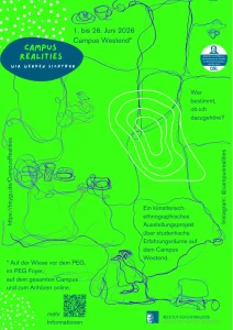 Neon-grünes Plakat zur Ausstellung „Campus Realities – Wir werden sichtbar“ am Campus Westend der Goethe-Universität Frankfurt. Zu sehen sind handgezeichnete blaue Linien und weiße grafische Formen. Die Ausstellung findet vom 1. bis 26. Juni 2026 statt und thematisiert studentische Erfahrungsräume auf dem Campus. Auf dem Plakat stehen außerdem Hinweise zu Ausstellungsorten, QR-Code, Instagram-Account und dem Institut für Ethnologie.